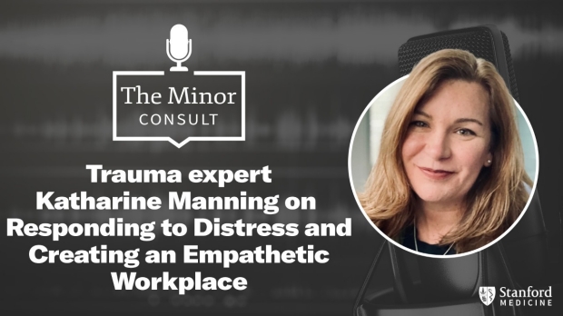 Trauma expert Katharine Manning on Responding to Distress and Creating an Empathetic Workplace